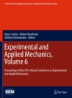 Experimental and Applied Mechanics, Volume 6 : Proceedings of the 2014 Annual Conference on Experimental and Applied Mechanics - eBook