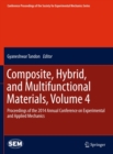 Composite, Hybrid, and Multifunctional Materials, Volume 4 : Proceedings of the 2014 Annual Conference on Experimental and Applied Mechanics - eBook