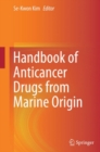 Handbook of Anticancer Drugs from Marine Origin - eBook