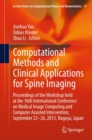 Computational Methods and Clinical Applications for Spine Imaging : Proceedings of the Workshop held at the 16th International Conference on Medical Image Computing and Computer Assisted Intervention, - eBook