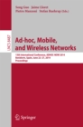 Ad-hoc, Mobile, and Wireless Networks : 13th International Conference, ADHOC-NOW 2014, Benidorm, Spain, June 22-27, 2014 Proceedings - eBook