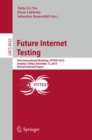 Future Internet Testing : First International Workshop, FITTEST 2013, Istanbul, Turkey, November 12, 2013, Revised Selected Papers - eBook