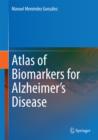 Atlas of Biomarkers for Alzheimer's Disease - eBook