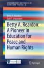 Betty A. Reardon: A Pioneer in Education for Peace and Human Rights - eBook