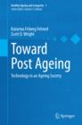 Toward Post Ageing : Technology in an Ageing Society - eBook