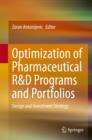 Optimization of Pharmaceutical R&D Programs and Portfolios : Design and Investment Strategy - eBook