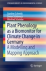 Plant Phenology as a Biomonitor for Climate Change in Germany : A Modelling and Mapping Approach - eBook