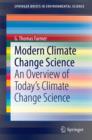 Modern Climate Change Science : An Overview of Today's Climate Change Science - eBook
