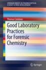 Good Laboratory Practices for Forensic Chemistry - eBook