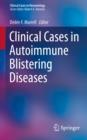 Clinical Cases in Autoimmune Blistering Diseases - eBook