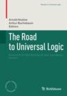 The Road to Universal Logic : Festschrift for 50th Birthday of Jean-Yves Beziau  Volume I - eBook