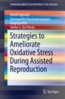 Strategies to Ameliorate Oxidative Stress During Assisted Reproduction - eBook