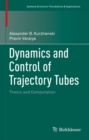 Dynamics and Control of Trajectory Tubes : Theory and Computation - eBook