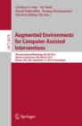 Augmented Environments for Computer-Assisted Interventions : 9th International Workshop, AE-CAI 2014, Held in Conjunction with MICCAI 2014, Boston, MA, USA, September 14, 2014, Proceedings - eBook