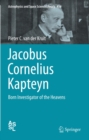 Jacobus Cornelius Kapteyn : Born Investigator of the Heavens - eBook