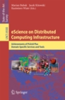 eScience on Distributed Computing Infrastructure : Achievements of PLGrid Plus Domain-Specific Services and Tools - eBook