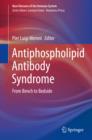 Antiphospholipid Antibody Syndrome : From Bench to Bedside - eBook