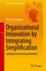 Organizational Innovation by Integrating Simplification : Learning from Buurtzorg Nederland - eBook