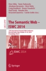 The Semantic Web - ISWC 2014 : 13th International Semantic Web Conference, Riva del Garda, Italy, October 19-23, 2014. Proceedings, Part II - eBook
