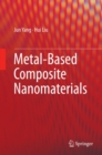Metal-Based Composite Nanomaterials - eBook