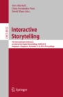Interactive Storytelling : 7th International Conference on Interactive Digital Storytelling, ICIDS 2014, Singapore, Singapore, November 3-6, 2014, Proceedings - eBook