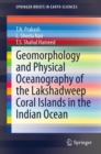 Geomorphology and Physical Oceanography of the Lakshadweep Coral Islands in the Indian Ocean - eBook