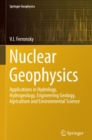 Nuclear Geophysics : Applications in Hydrology, Hydrogeology, Engineering Geology, Agriculture and Environmental Science - eBook