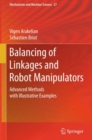 Balancing of Linkages and Robot Manipulators : Advanced Methods with Illustrative Examples - eBook