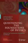 Questioning the Foundations of Physics : Which of Our Fundamental Assumptions Are Wrong? - eBook