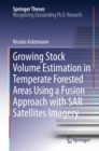 Growing Stock Volume Estimation in Temperate Forested Areas Using a Fusion Approach with SAR Satellites Imagery - eBook
