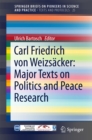 Carl Friedrich von Weizsacker: Major Texts on Politics and Peace Research - eBook