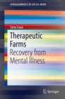 Therapeutic Farms : Recovery from Mental Illness - eBook