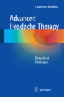 Advanced Headache Therapy : Outpatient Strategies - eBook