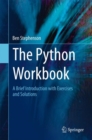 The Python Workbook : A Brief Introduction with Exercises and Solutions - eBook