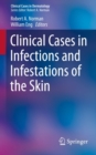 Clinical Cases in Infections and Infestations of the Skin - eBook