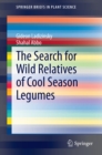 The Search for Wild Relatives of Cool Season Legumes - eBook