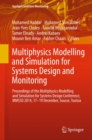 Multiphysics Modelling and Simulation for Systems Design and Monitoring : Proceedings of the Multiphysics Modelling and Simulation for Systems Design Conference, MMSSD 2014, 17-19 December, Sousse, Tu - eBook