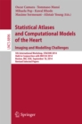 Statistical Atlases and Computational Models of the Heart: Imaging and Modelling Challenges : 5th International Workshop, STACOM 2014, Held in Conjunction with MICCAI 2014, Boston, MA, USA, September - eBook