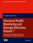 Structural Health Monitoring and Damage Detection, Volume 7 : Proceedings of the 33rd IMAC, A Conference and Exposition on Structural Dynamics, 2015 - eBook
