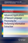 Advanced Applications of Natural Language Processing for Performing Information Extraction - eBook