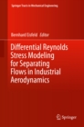 Differential Reynolds Stress Modeling for Separating Flows in Industrial Aerodynamics - eBook