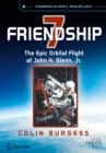 Friendship 7 : The Epic Orbital Flight of John H. Glenn, Jr. - eBook