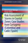 Risk Assessment of Storms in Coastal Zones: Case Studies from Cartagena (Colombia) and Cadiz (Spain) - eBook