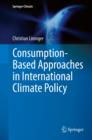 Consumption-Based Approaches in International Climate Policy - eBook