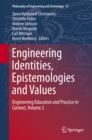 Engineering Identities, Epistemologies and Values : Engineering Education and Practice in Context, Volume 2 - eBook