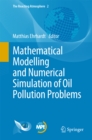 Mathematical Modelling and Numerical Simulation of Oil Pollution Problems - eBook