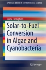 Solar-to-Fuel Conversion in Algae and Cyanobacteria - eBook