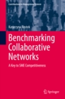 Benchmarking Collaborative Networks : A Key to SME Competitiveness - eBook