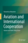 Aviation and International Cooperation : Human and Public Policy Issues - eBook