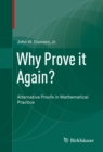 Why Prove it Again? : Alternative Proofs in Mathematical Practice - eBook